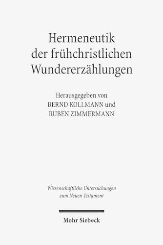 Hermeneutik der frühchristlichen Wundererzählungen