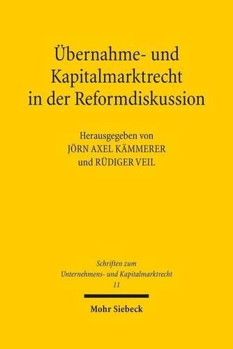 Übernahme- und Kapitalmarktrecht in der Reformdiskussion