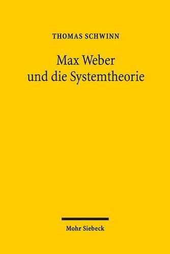 Max Weber und die Systemtheorie
