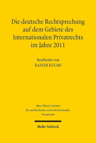 Die deutsche Rechtsprechung auf dem Gebiete des Internationalen Privatrechts im Jahre 2011