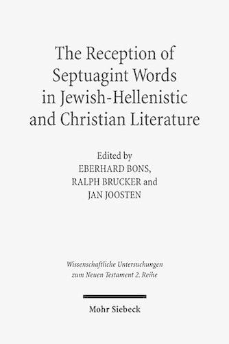 The Reception of Septuagint Words in Jewish-Hellenistic and Christian Literature