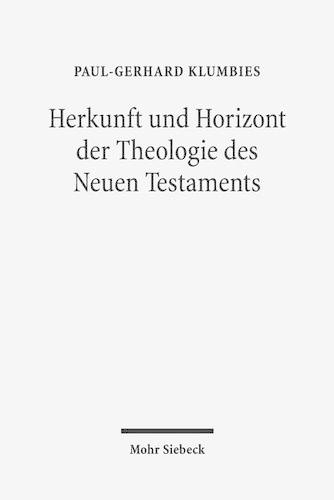 Herkunft und Horizont der Theologie des Neuen Testaments