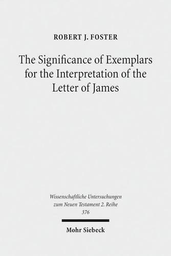 The Significance of Exemplars for the Interpretation of the Letter of James