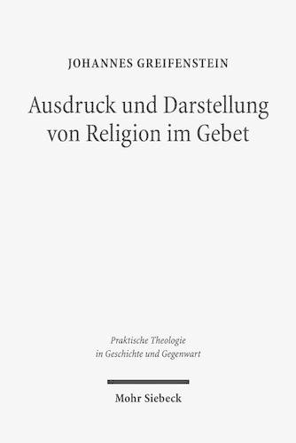 Ausdruck und Darstellung von Religion im Gebet