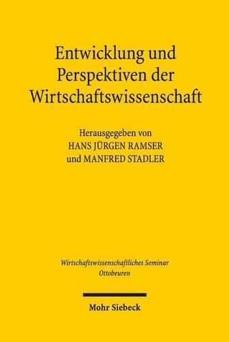 Entwicklung und Perspektiven der Wirtschaftswissenschaft