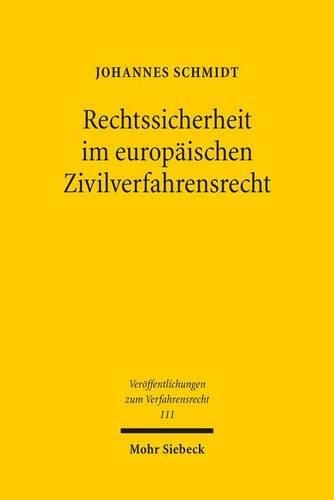 Rechtssicherheit im europäischen Zivilverfahrensrecht