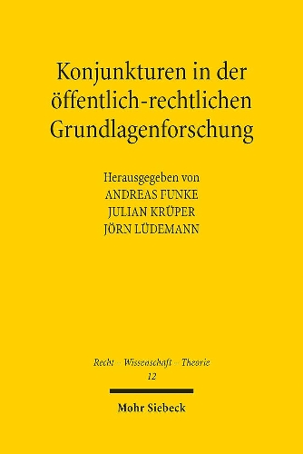Konjunkturen in der öffentlich-rechtlichen Grundlagenforschung