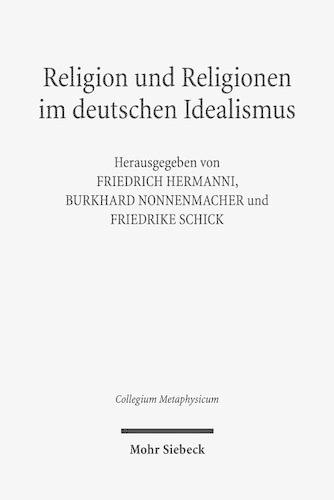 Religion und Religionen im Deutschen Idealismus