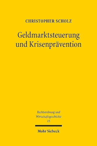Geldmarktsteuerung und Krisenprävention