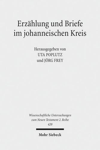 Erzählung und Briefe im johanneischen Kreis