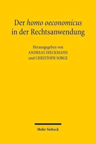 Der homo oeconomicus in der Rechtsanwendung