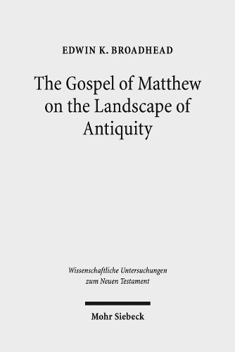 The Gospel of Matthew on the Landscape of Antiquity