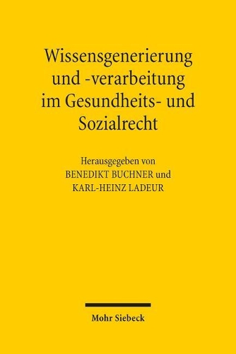 Wissensgenerierung und -verarbeitung im Gesundheits- und Sozialrecht