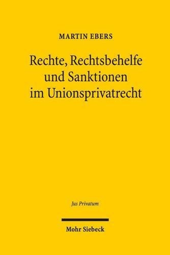 Rechte, Rechtsbehelfe und Sanktionen im Unionsprivatrecht