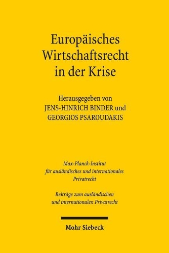 Europäisches Privat- und Wirtschaftsrecht in der Krise