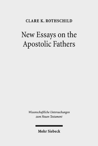 New Essays on the Apostolic Fathers