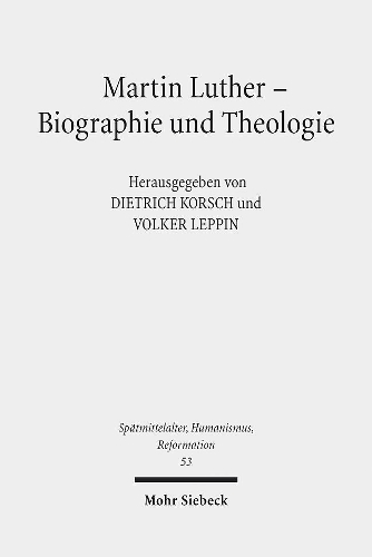 Martin Luther - Biographie und Theologie