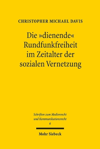 Die "dienende" Rundfunkfreiheit im Zeitalter der sozialen Vernetzung