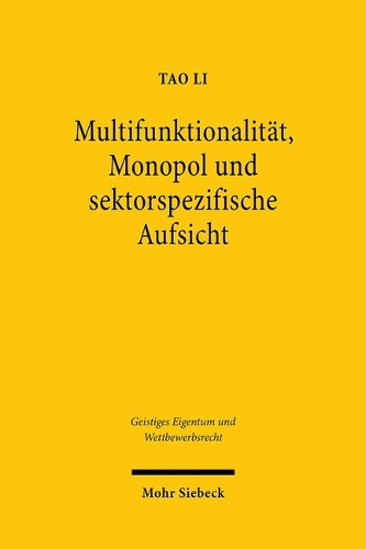 Multifunktionalität, Monopol und sektorspezifische Aufsicht