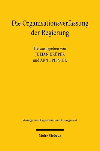 Die Organisationsverfassung der Regierung