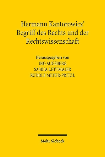 Hermann Kantorowicz' Begriff des Rechts und der Rechtswissenschaft