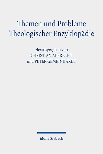 Themen und Probleme Theologischer Enzyklopädie