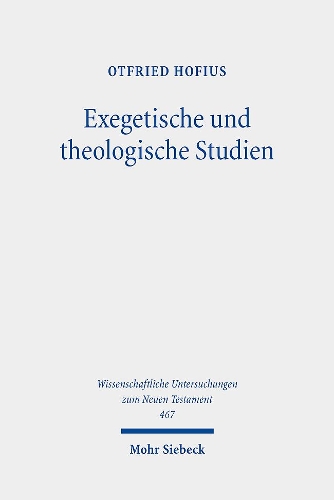 Exegetische und theologische Studien