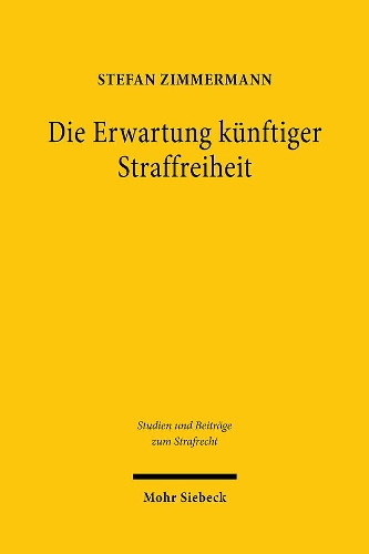 Die Erwartung künftiger Straffreiheit