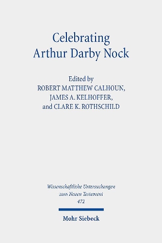 Celebrating Arthur Darby Nock