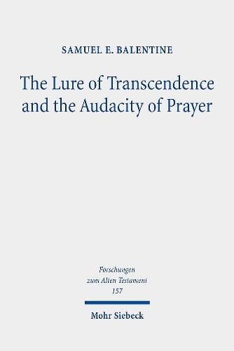 The Lure of Transcendence and the Audacity of Prayer