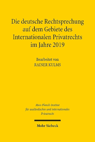 Die deutsche Rechtsprechung auf dem Gebiete des Internationalen Privatrechts im Jahre 2019