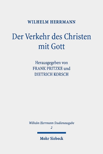 Der Verkehr des Christen mit Gott. Im Anschluss an Luther dargestellt 2
