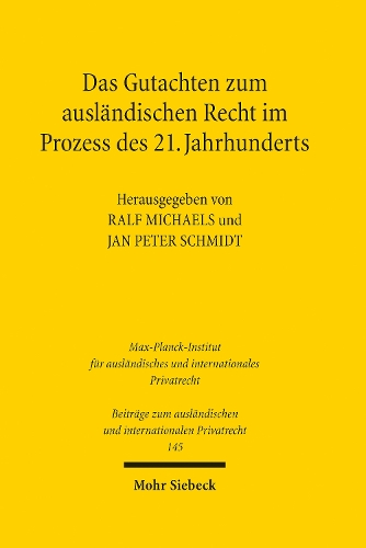 Das Gutachten zum ausländischen Recht im Prozess des 21. Jahrhunderts