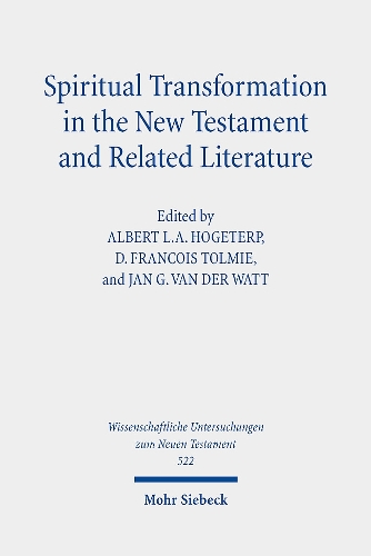 Spiritual Transformation in the New Testament and Related Literature