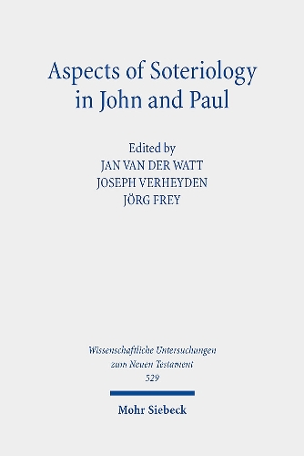Aspects of Soteriology in John and Paul