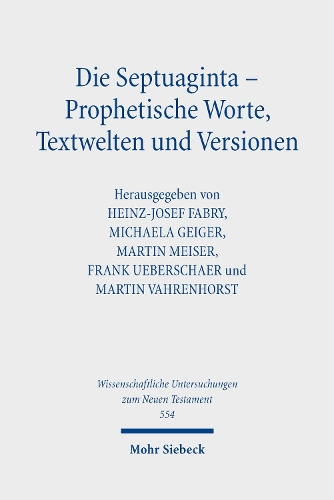 Die Septuaginta – Prophetische Worte, Textwelten und Versionen