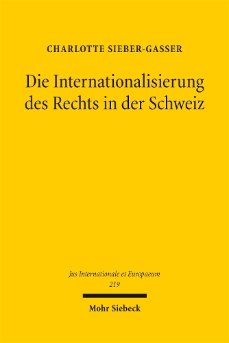 Die Internationalisierung des Rechts in der Schweiz