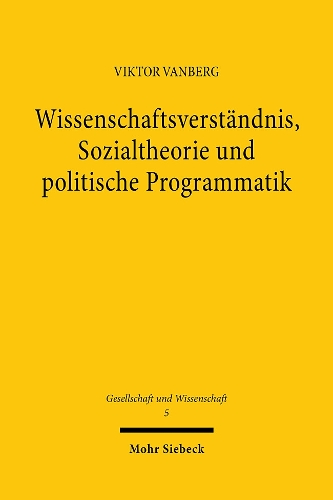 Wissenschaftsverständnis, Sozialtheorie und politische Programmatik