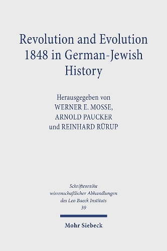 Revolution and Evolution 1848 in German-Jewish History