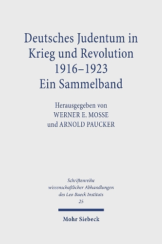 Deutsches Judentum in Krieg und Revolution 1916-1923