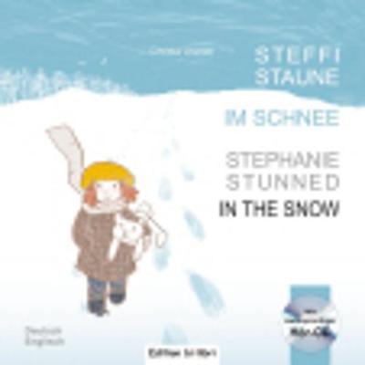 Steffi Staune im Schnee / Stephanie Stunned in the snow - Book & CD
