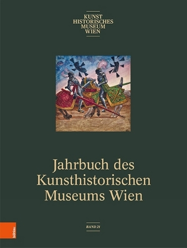 Jahrbuch des Kunsthistorischen Museums Wien, Bd. 21 (2019)