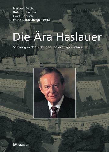 Die Ära Haslauer