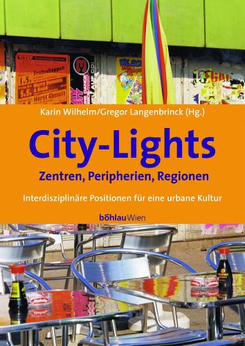 City-Lights - Zentren, Peripherien, Regionen