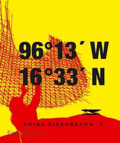 Prinz Eisenbeton 5: Techo En Mexico / the Mexican Roof