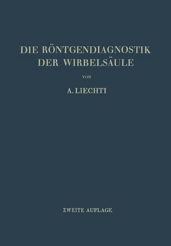 Die Röntgendiagnostik der Wirbelsäule und ihre Grundlagen