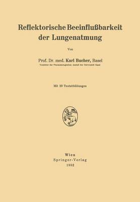 Reflektorische Beeinflußbarkeit der Lungenatmung