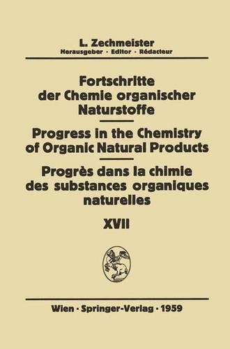 Fortschritte der Chemie Organischer Naturstoffe / Progress in the Chemistry of Organic Natural Products / Progres Dans la Chimie des Substances Organiques Naturelles