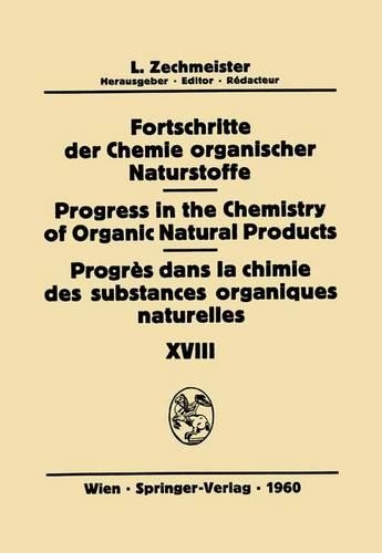 Fortschritte der Chemie Organischer Naturstoffe / Progress in the Chemistry of Organic Natural Products / Progres dans la Chimie des Substances Organiques Naturelles