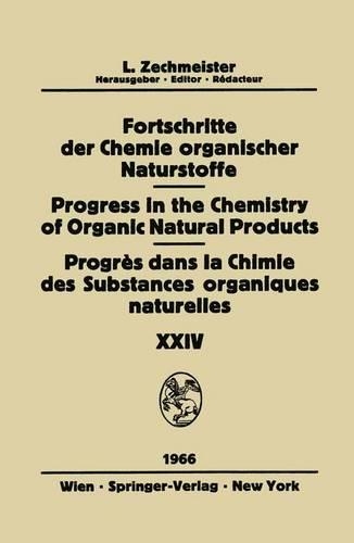 Fortschritte der Chemie Organischer Naturstoffe / Progress in the Chemistry of Organic Natural Products / Progres Dans la Chimie des Substances Organiques Naturelles
